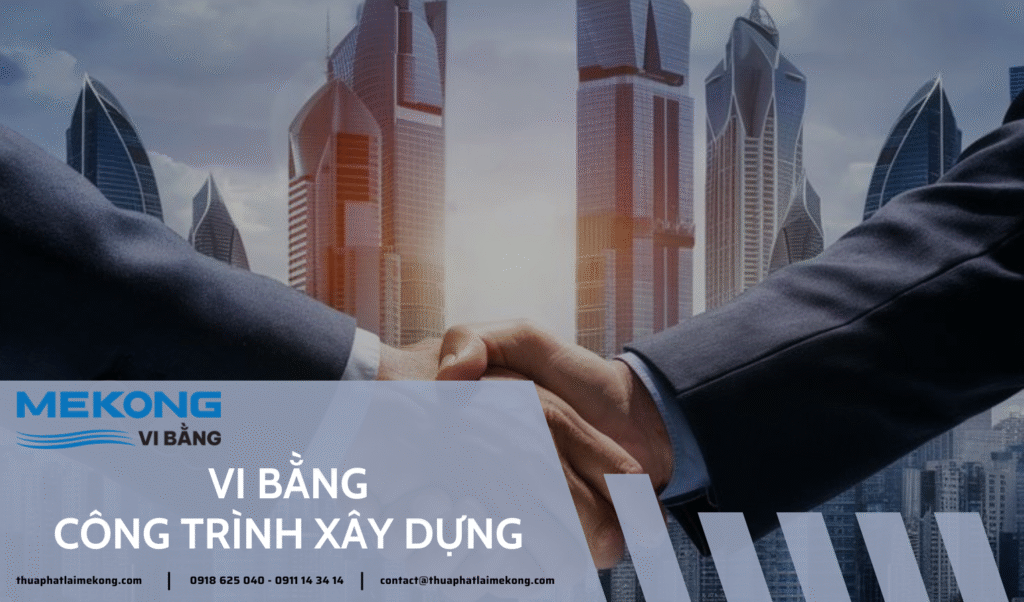 Vi bằng công trình xây dựng - Thừa phát lại Mekong