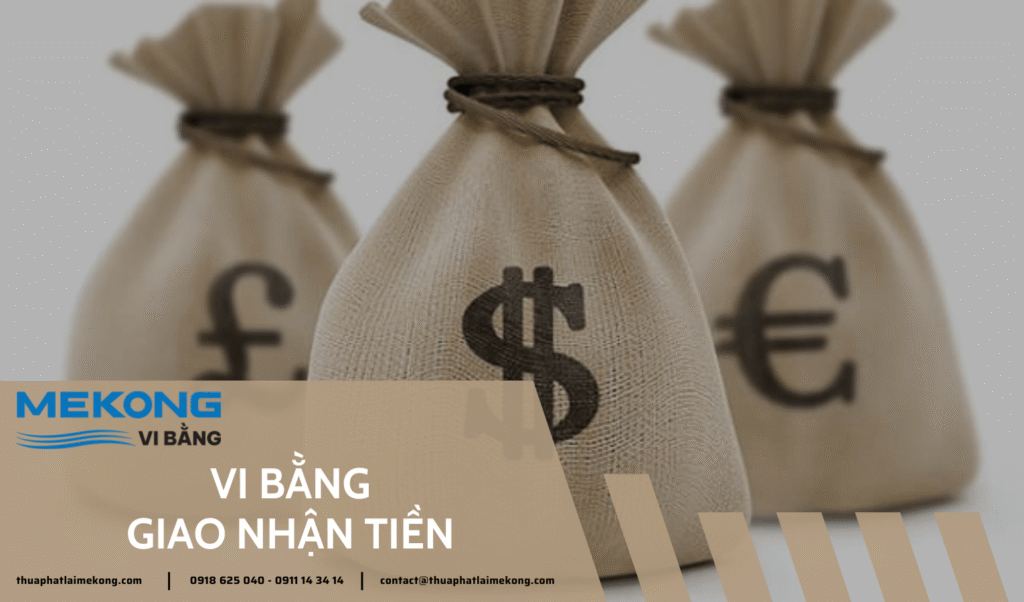Vi bằng giao nhận tiền - Thừa phát lại Mekong