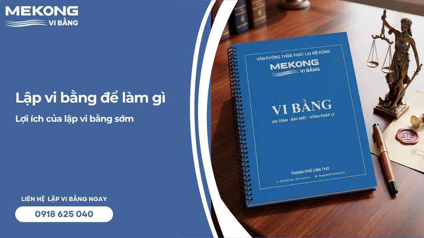 Lập vi bằng để làm gì